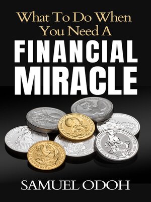 cover image of What to do When you Need a Financial Miracle
